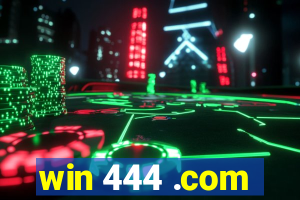 win 444 .com